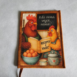 Vtipný obal na kuchařku Kdo nemá vejce nevaří