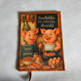 Vtipný obal na kuchařku Kuchařka pro milovníky škvarků